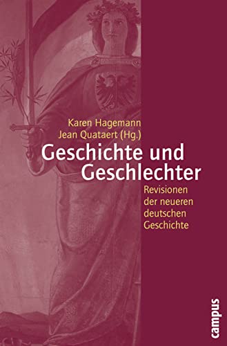 Geschichte und Geschlechter: Revisionen der neueren deutschen Geschichte (Geschichte und Geschlechter, 57) von Campus Verlag